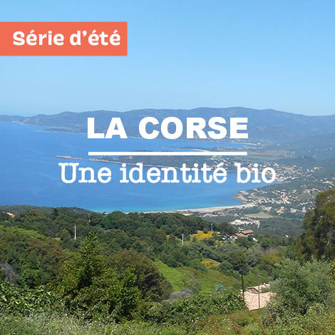 La Corse, une identité bio La Corse, une identité bio
